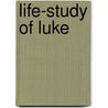 Life-Study of Luke door Witness Lee