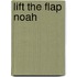 Lift The Flap Noah