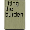 Lifting The Burden door Brendan Byrne