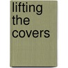 Lifting The Covers door Alan Mills