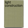Light Construction by Terence Riley