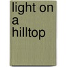 Light on a Hilltop door C. Sarah Penzien