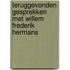 Teruggevonden gesprekken met Willem Frederik Hermans door H. van Straten