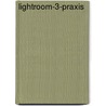 Lightroom-3-Praxis door Marc Altmann