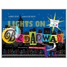 Lights on Broadway door Karen Nagel