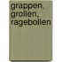 Grappen, grollen, ragebollen