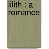 Lilith : A Romance door MacDonald George MacDonald