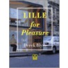 Lille For Pleasure door Derek Blythe