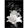 Lily In The Valley by M.D. West