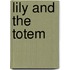 Lily and the Totem