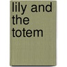 Lily and the Totem by William Gilmore Simms