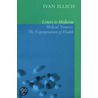 Limits to Medicine by Ivan Illich