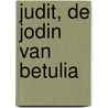 Judit, de jodin van Betulia by E. Marijnissen