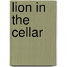 Lion in the Cellar door Pamela Branch