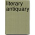 Literary Antiquary