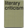 Literary Criticism door Allan H. Gilbert