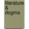Literature & Dogma door Matthew Arnold