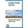 Little-Folk Lyrics by Frank Dempster Sherman