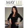 Live and in Person door May Lee