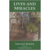 Lives and Miracles door Vincent Woods