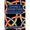 Living A Good Life door Thomas Cleary