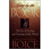 Living By The Book by James Montgomery Boice