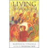 Living Catholicism by Roderick Strange