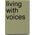 Living With Voices