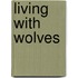 Living With Wolves