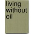 Living Without Oil