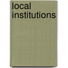 Local Institutions door Edward A. Freeman