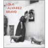 Lola Alvarez Bravo door Lola Alvarez Bravo