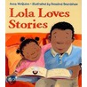Lola Loves Stories door Anna McQuinn