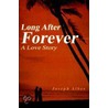 Long After Forever by Joseph Albee