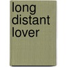 Long Distant Lover door Amy Paige