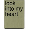 Look Into My Heart door Iris Bolling