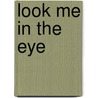 Look Me In The Eye door Silvia Soler