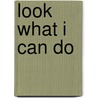 Look What I Can Do door Jose Aruego