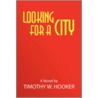 Looking for a City door Timothy W. Hooker