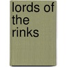 Lords Of The Rinks door John Chi-kit Wong