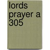 Lords Prayer A 305 by Unknown