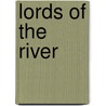 Lords of the River door William Baxter