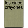 Los Cinco Crayones door Onbekend