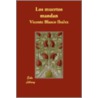 Los Muertos Mandan door Vicente Blasco Ibañez