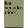 Los Venados (Deer) by Lola M. Schaefer