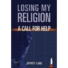 Losing My Religion door Jeffrey Lang