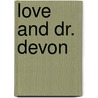 Love And Dr. Devon door Alan Titchmarsh