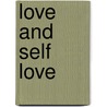 Love And Self Love door Louisa May Alcott