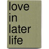 Love In Later Life door H.B. Gibson