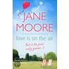 Love Is On The Air by Jane Moore